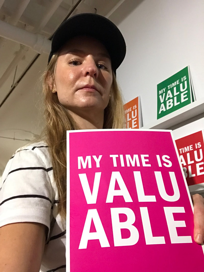 MY TIME IS VALUABLE, 2017-ONGOING BY JODY SERVON | PHOTO AND SELFIE BY ALEXANDRA HAMMOND